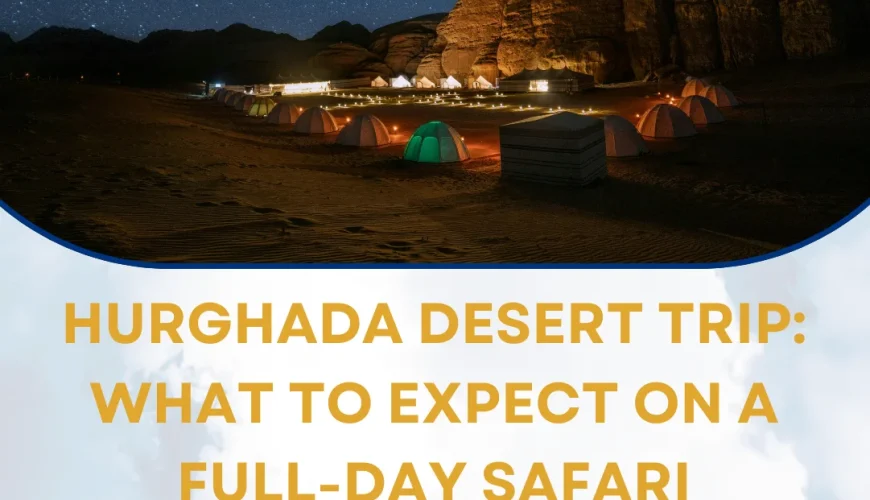 Hurghada desert trip