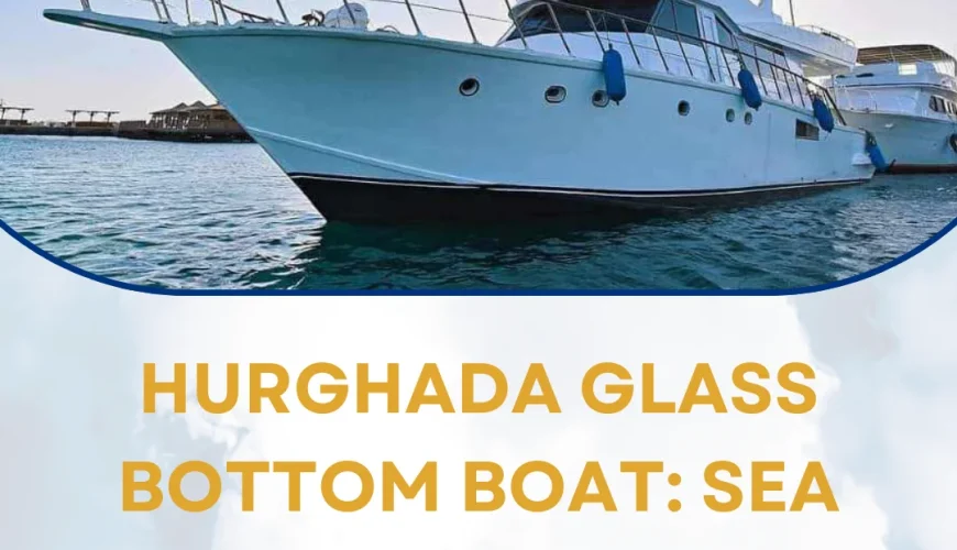 Hurghada Glass Bottom Boat