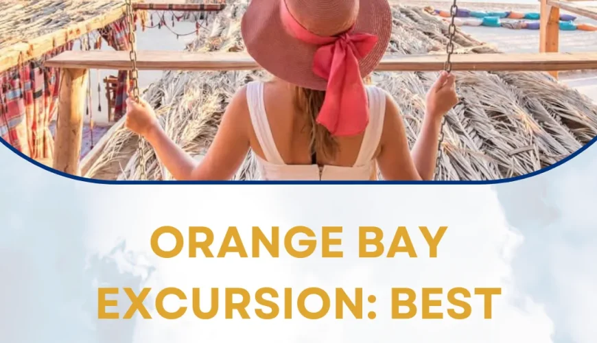 Orange Bay Excursion