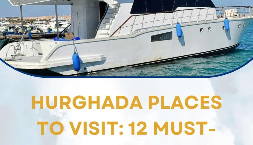Hurghada Places to Visit