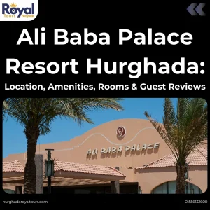 Ali Baba Palace Resort Hurghada