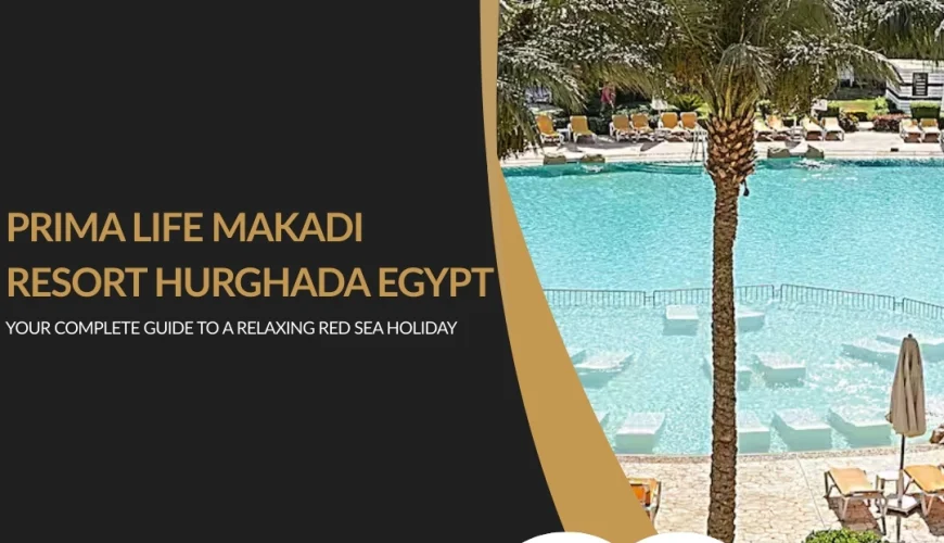 prima life makadi resort hurghada egypt