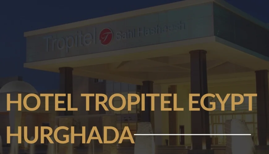 hotel tropitel egypt hurghada
