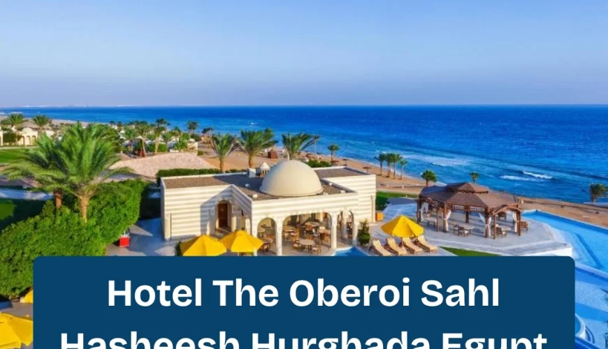 Hotel The Oberoi Sahl Hasheesh Hurghada Egypt