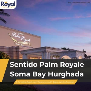 Sentido Palm Royale Soma Bay Hurghada