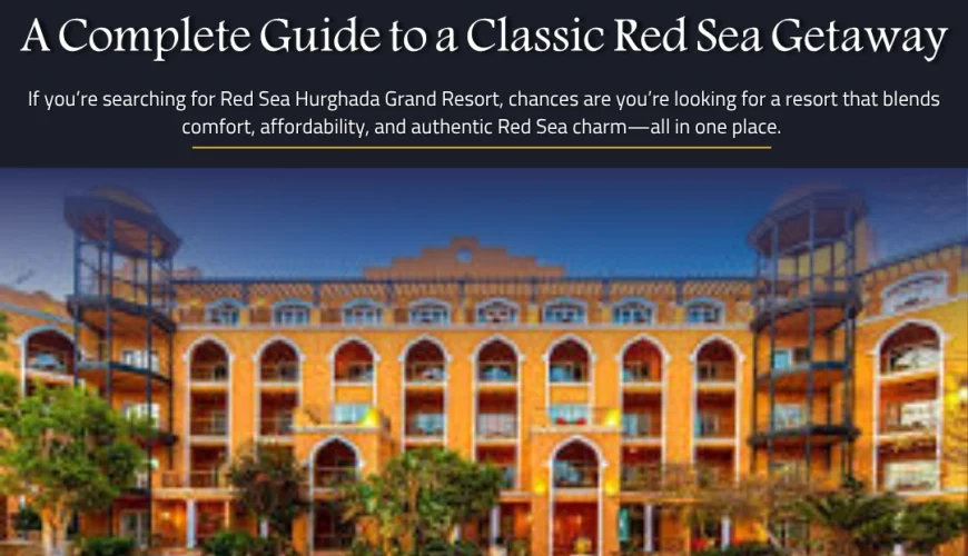 Red Sea Hurghada Grand Resort