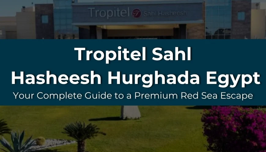 Tropitel Sahl Hasheesh Hurghada Egypt